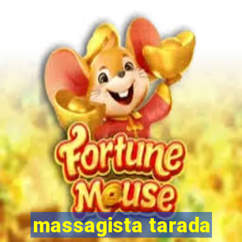 massagista tarada